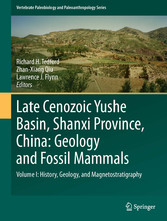 Late Cenozoic Yushe Basin, Shanxi Province, China: Geology and Fossil Mammals