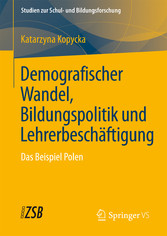 Demografischer Wandel, Bildungspolitik und Lehrerbeschäftigung