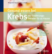 Gesund essen bei Krebs - Ihr Ernährungsberater für zu Hause