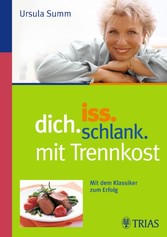 Iss dich schlank mit Trennkost