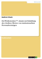 Der Workonomics?-Ansatz zur Ermittlung des (Stellen-) Wertes von institutionellem Personalvermögen