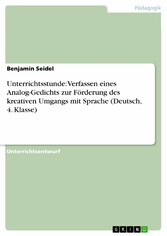 Unterrichtsstunde: Verfassen eines Analog-Gedichts zur Förderung des kreativen Umgangs mit Sprache (Deutsch, 4. Klasse)