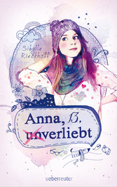 Anna, 13, (un)verliebt