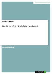 Die Pesachfeier im biblischen Israel