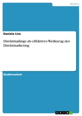 Direktmailings als effektives Werkzeug des Direktmarketing