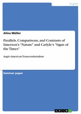 Parallels, Comparisons, and Contrasts of Emerson's 'Nature' and Carlyle's 'Signs of the Times'