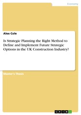 Is Strategic Planning the Right Method to Define and Implement Future Strategic Options in the UK Construction Industry?