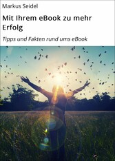 Mit Ihrem eBook zu mehr Erfolg