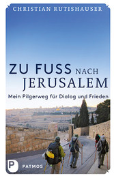 Zu Fuß nach Jerusalem