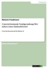 Unterrichtsstunde Textilgestaltung: Wir nähen einen Einkaufsbeutel