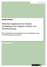 Reformierungsbedarf der Dualen Ausbildung und mögliche Schritte zur Modernisierung