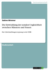 Die Entwicklung der sozialen Ungleichheit zwischen Männern und Frauen