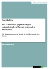 Zur Grenze der gegenwärtigen naturalistischen Theorien über den Menschen