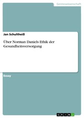 Über Norman Daniels Ethik der Gesundheitsversorgung