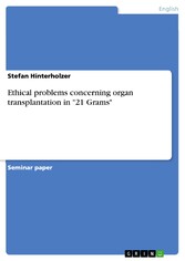 Ethical problems concerning organ transplantation in '21 Grams'