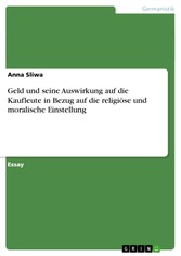 Geld und seine Auswirkung auf die Kaufleute in Bezug auf die religiöse und moralische Einstellung