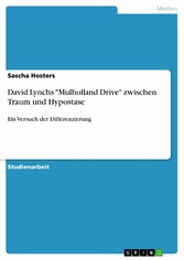 David Lynchs 'Mulholland Drive' zwischen Traum und Hypostase