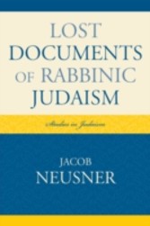 Lost Documents of Rabbinic Judaism