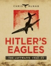 Hitler's Eagles The Luftwaffe 1933-45