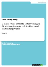 9 in der Praxis erprobte Unterweisungen für die Ausbildungsberufe im Hotel- und Gaststättengewerbe