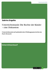 Unterrichtsstunde: Die Rechte der Kinder - eine Diskussion