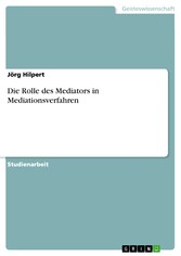 Die Rolle des Mediators in Mediationsverfahren