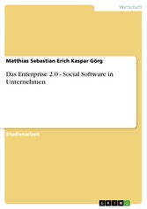 Das Enterprise 2.0 - Social Software in Unternehmen