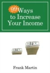 99 Ways to Increase Your Income