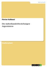 Die Außenhandelsbeziehungen Argentiniens