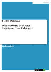 Direktmarketing im Internet - Ausprägungen und Zielgruppen