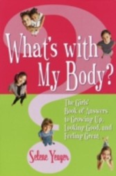 What's with My Body?