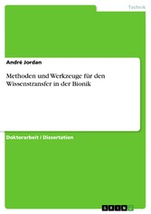 Methoden und Werkzeuge für den Wissenstransfer in der Bionik