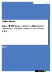 Ideas of 'Managing' Natives in Stevenson's 'The Beach of Falesá'  and Buchan's 'Prester John'