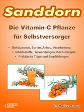 Sanddorn. Die Vitamin-C Pflanze für Selbstversorger.