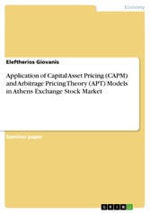 Application of Capital Asset Pricing  (CAPM) and Arbitrage Pricing Theory (APT)  Models in Athens Exchange Stock Market