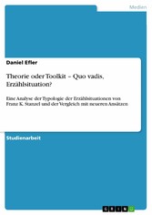 Theorie oder Toolkit -  Quo vadis, Erzählsituation?