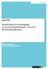 Bearbeitung des Posteingangs (Unterweisung Kaufmann / -frau für Bürokommunikation)