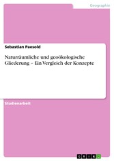 Naturräumliche und geoökologische Gliederung - Ein Vergleich der Konzepte