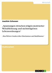 'Spannungen zwischen religiös motivierter Weltablehnung und nichtreligiösen Lebensordnungen'