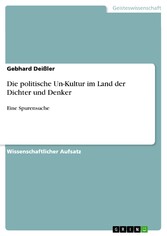 Die politische Un-Kultur im Land der Dichter und Denker