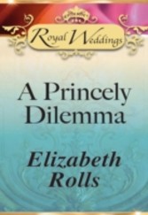 Princely Dilemma (Mills & Boon Short Stories)