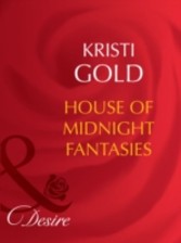 House of Midnight Fantasies (Mills & Boon Desire) (Rich and Reclusive - Book 1)