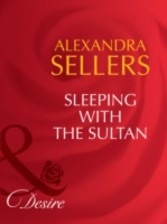 Sleeping with the Sultan (Mills & Boon Desire) (Sons of the Desert