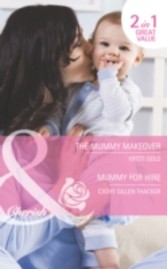 Mummy Makeover / Mummy for Hire (Mills & Boon Cherish)