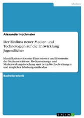 Der Einfluss neuer Medien und Technologien auf die Entwicklung Jugendlicher