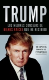 Trump: Los mejores consejos de bienes raices que he recibido