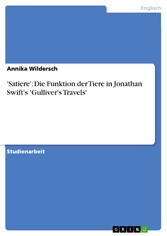 'Satiere':  Die Funktion der Tiere in Jonathan Swift's 'Gulliver's Travels'