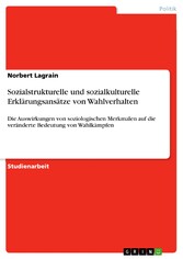 Sozialstrukturelle und sozialkulturelle Erklärungsansätze von Wahlverhalten