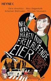 'Nee, wir haben nur freilaufende Eier!'