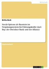 Stock-Options als Baustein im Vergütungssystem für Führungskräfte (incl. Bsp. der Dresdner Bank und der Allianz)